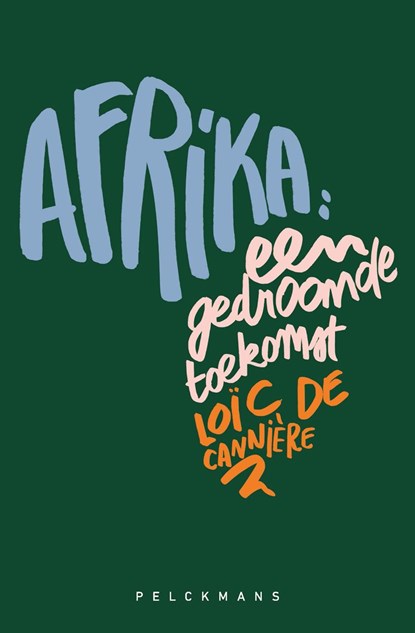 Afrika: een gedroomde toekomst, Loïc De Cannière - Ebook - 9789463107556