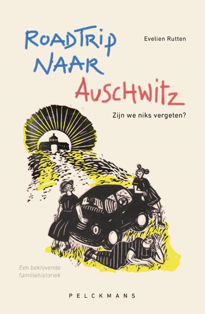 Roadtrip naar Auschwitz, Evelien Rutten - Paperback - 9789463109291