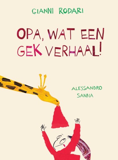 Opa, wat een gek verhaal!, Gianni Rodari - Gebonden - 9789463130424