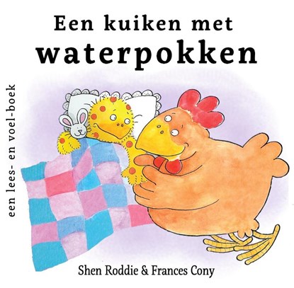 Een kuiken met waterpokken, Shen Roddie ; Frances Cony - Gebonden - 9789463130462