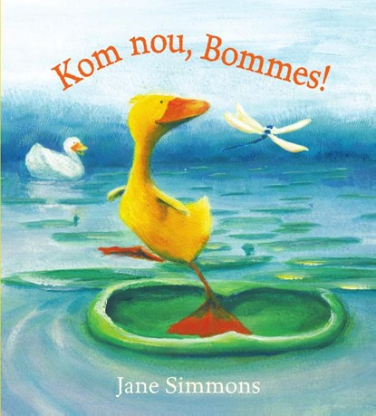 Kom nou, Bommes!, Jane Simmons - Gebonden - 9789463130790