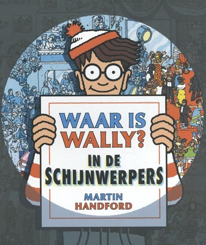 Waar is Wally in de schijnwerpers, Martin Handford - Gebonden - 9789463131261