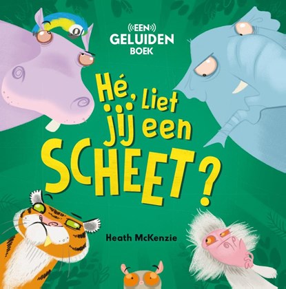 He liet jij een scheet?, Heath McKenzie - Gebonden - 9789463132091