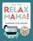 Relax Mama, Elsbeth Teeling - Paperback - 9789463140539