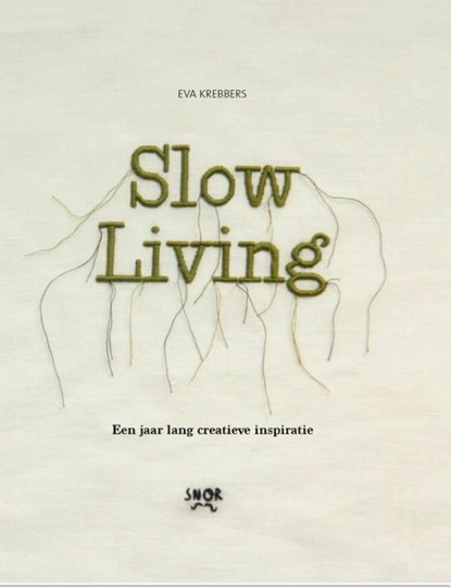 Slow Living, Eva Krebbers - Gebonden - 9789463141079