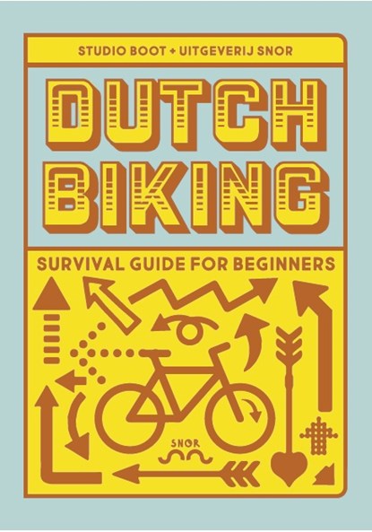 Dutch biking survival guide for beginners, Albert Wiglema ; Steve Korver - Gebonden - 9789463141420