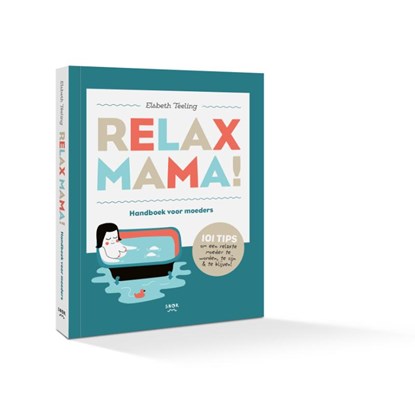 Relax Mama, Elsbeth Teeling ; Gerard Janssen - Paperback - 9789463141680