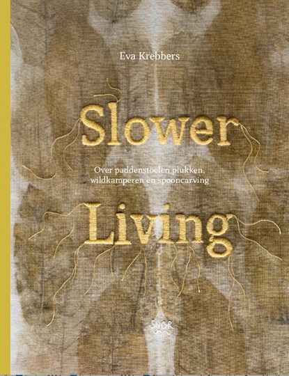 Slower Living, Eva Krebbers - Gebonden - 9789463141789