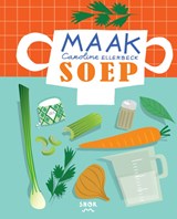 Maak soep - Caroline Ellerbeck - 9789463141796