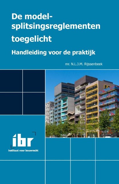 De model-splitsingsreglementen toegelicht, N.L.J.M. Rijssenbeek - Paperback - 9789463150019
