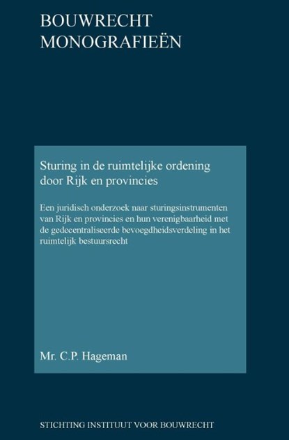 Sturing in de ruimtelijke ordening door Rijk en provincies, C.P. Hageman - Gebonden - 9789463150194