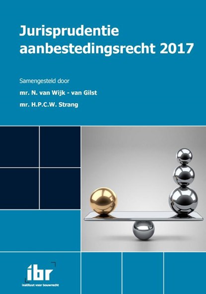 Jurisprudentie aanbestedingsrecht 2017, N. van Wijk-van Gilst ; H.P.C.W. Strang - Paperback - 9789463150330