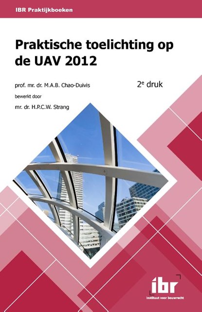Praktische toelichting op de UAV 2012, M.A.B. Chao-Duivis - Paperback - 9789463150385