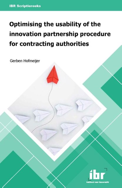 Optimising the usability of the innovation partnership procedure for contracting authorities, Gerben Hofmeijer - Paperback - 9789463150408