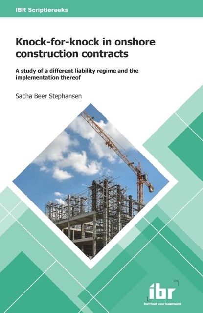 Knock-for-knock in onshore construction contracts, Sacha Beer Stephansen - Paperback - 9789463150590