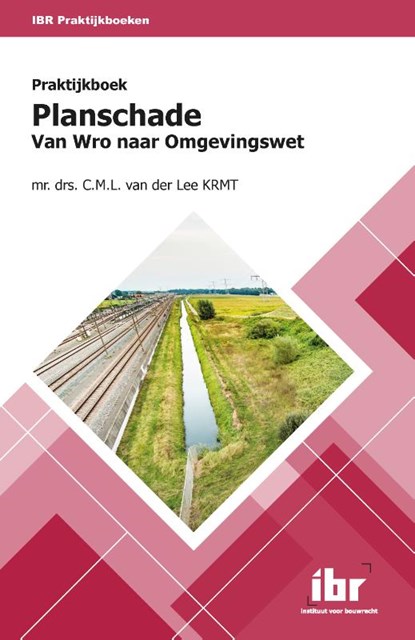 Praktijkboek ­Planschade, C.M.L. van der Lee - Paperback - 9789463150750