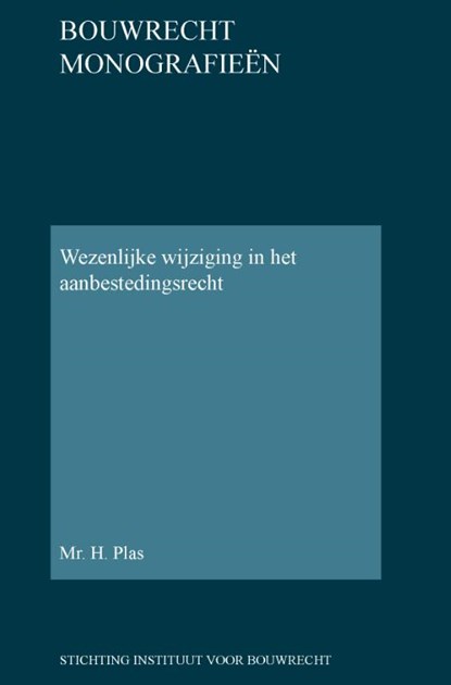 Wezenlijke wijziging in het aanbestedingsrecht, H. Plas - Gebonden - 9789463150873