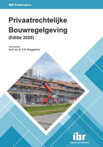 Privaatrechtelijke Bouwregelgeving 2025, E.M. Bruggeman - Paperback - 9789463151054