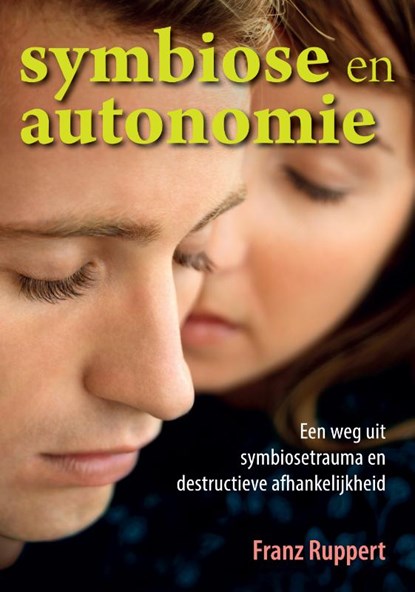 Symbiose en autonomie, Franz Ruppert - Paperback - 9789463160186