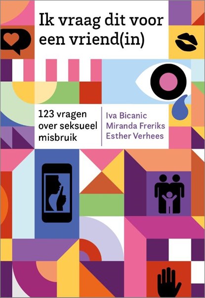 Ik vraag dit voor een vriend(in), Iva Bicanic ; Miranda Freriks ; Esther Verhees - Paperback - 9789463160766