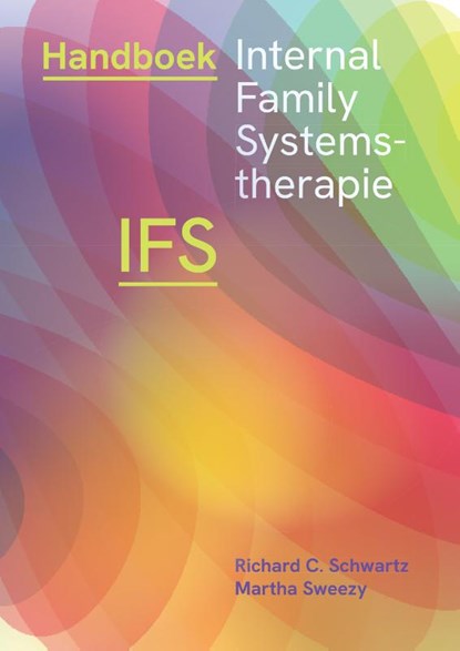 Handboek Internal Family Systems-therapie (IFS), Richard C. Schwartz ; Martha Sweezy - Paperback - 9789463160865