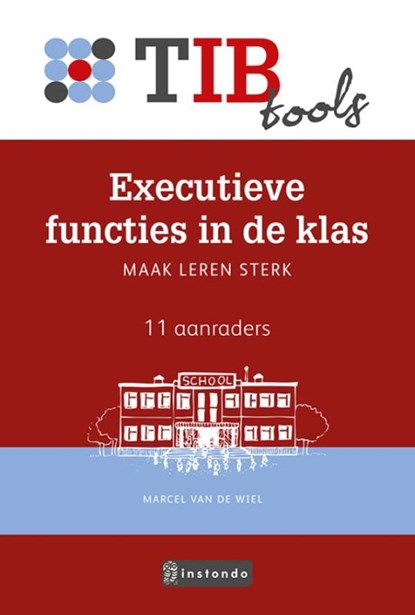 Executieve functies in de klas, Marcel van de Wiel - Paperback - 9789463170093
