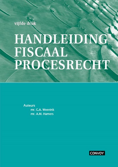 Handleiding fiscaal procesrecht, G. Weenink ; A. Hamers - Paperback - 9789463170802