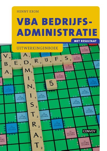 VBA Bedrijfsadministratie met resultaat Uitwerkingeboek, Henny Krom - Paperback - 9789463171069