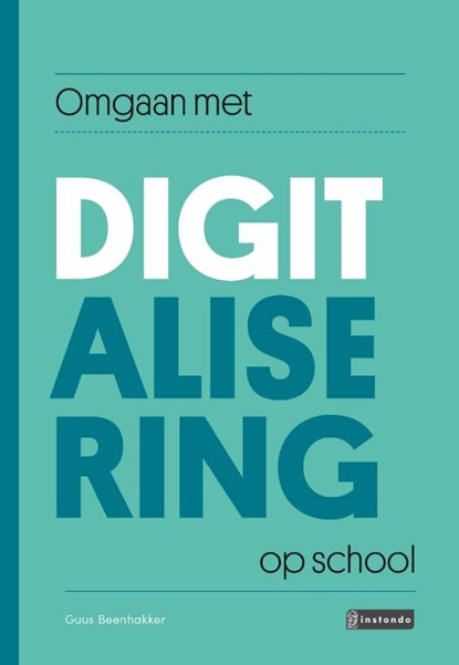 Omgaan met digitalisering op school, Guus Beenhakker - Paperback - 9789463171403
