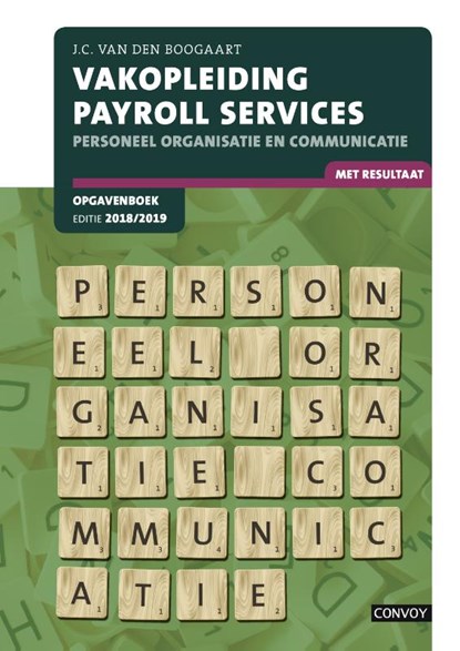 Vakopleiding Payroll Services Personeel organisatie en communicatie 2018/2019 Opgavenboek, J.C. van den Boogaart - Paperback - 9789463171465