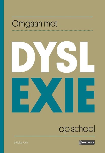 Omgaan met dyslexie op school, Mieke Urff - Paperback - 9789463171540