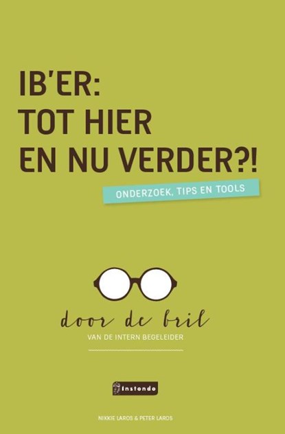 IB’er: Tot hier en nu verder?!, Nikkie Laros ; Peter Laros - Gebonden - 9789463171595