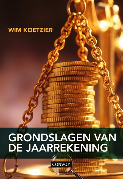 Grondslagen van de jaarrekening, W. Koetzier - Paperback - 9789463171984