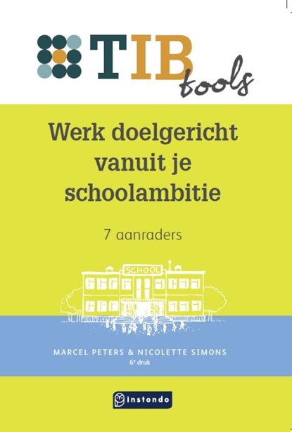 Werk doelgericht vanuit je schoolambitie, Marcel Peters ; Nicolette Simons - Paperback - 9789463172387