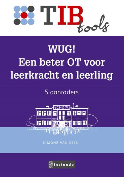 WUG! Een beter OT voor leerkracht en leerling, Simone van Dijk - Paperback - 9789463172585