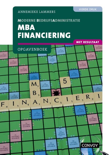MBA Financiering met resultaat bij 4e druk Opgavenboek, A. Lammers - Paperback - 9789463172851
