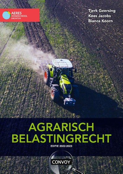 Agrarisch Belastingrecht, C.J.M. Jacobs ; T.J. Geersing ; B. Koorn - Paperback - 9789463173384