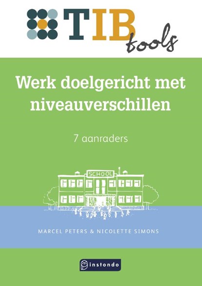 Werk doelgericht met niveauverschillen, Marcel Peters ; Nicolette Simons - Paperback - 9789463173414