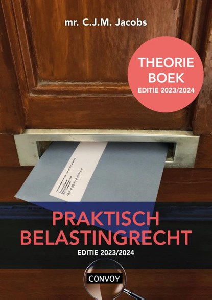 Praktisch Belastingrecht 2023/2024 Theorieboek, C.J.M. Jacobs - Paperback - 9789463173452