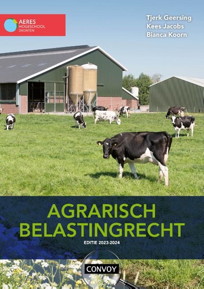 Agrarisch Belastingrecht 2023/2024, C.J.M. Jacobs ; B. Koorn ; T.J. Geersing - Paperback - 9789463173476