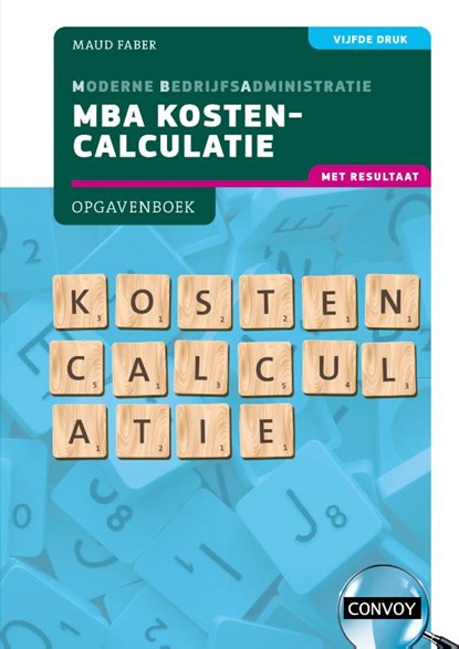 MBA Kostencalculatie met resultaat, S.M. Faber - Paperback - 9789463173872
