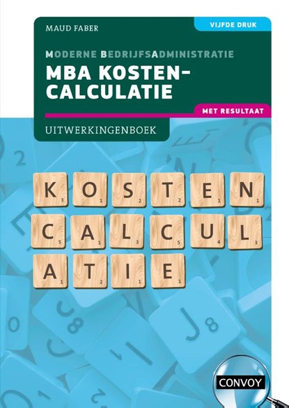 MBA Kostencalculatie met resultaat, S.M. Faber - Paperback - 9789463173889