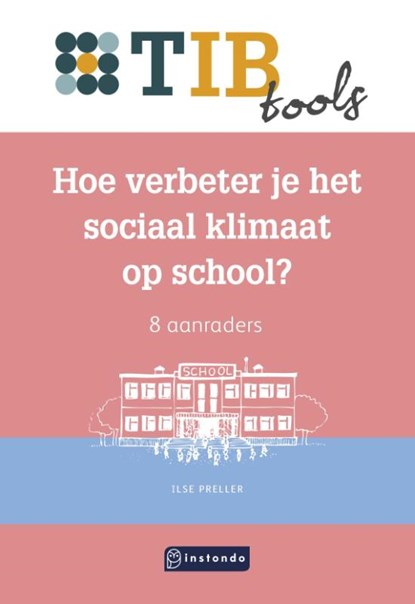 Hoe verbeter je het sociaal klimaat op school?, Ilse Preller - Paperback - 9789463173896