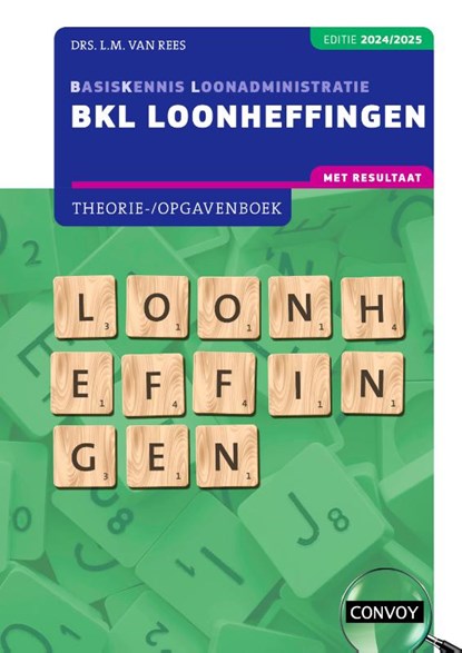 BKL Loonheffingen 2024/2025 Theorie-/opgavenboek, L.M. van Rees - Paperback - 9789463174381