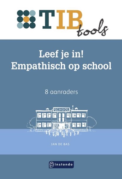 Leef je in! Empathisch op school, Jan de Bas - Paperback - 9789463175500