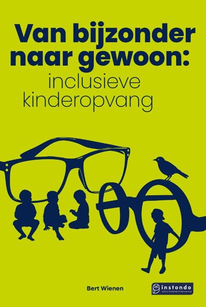 Van bijzonder naar gewoon: inclusieve kinderopvang, Bert Wienen - Paperback - 9789463175906