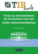 Focus op automatiseren als bouwsteen voor een sterke rekenontwikkeling - Jessica van der Straaten ; Astrid van Lieshout ; Wilfred Hofstetter - 9789463175982