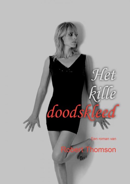 Het kille doodskleed, Robert Thomson - Paperback - 9789463180122