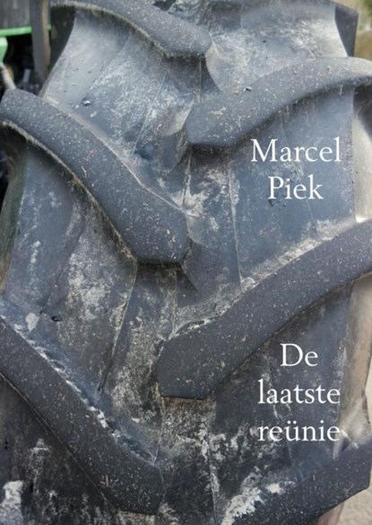 De laatste reünie, Marcel Piek - Paperback - 9789463180245