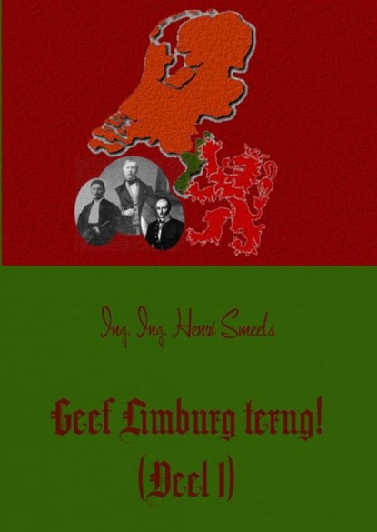 Geef Limburg terug! 1, Henri Smeets - Paperback - 9789463180290